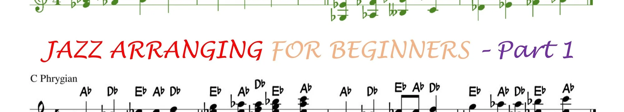 Jazz Arranging for Beginners – Part 1 [Tecniche di Arrangiamento Jazz per Principianti – Prima Parte]